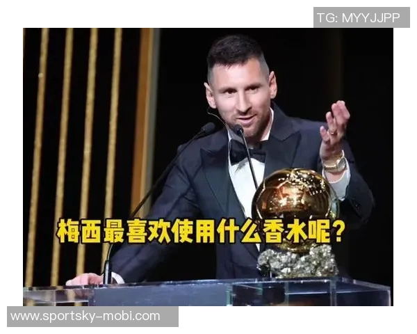 梅西全新香水系列发布每款香水传递我的激情与进取精神